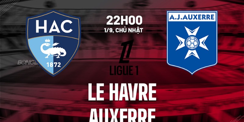 Soi Kèo Trận Auxerre vs Le Havre, 22h15 Ngày 04/05 (Ligue 1 2024/25) 1 Auxerre vs Le Havre